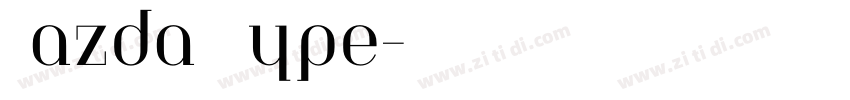 Mazda Type字体转换